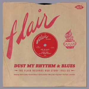 V.A. - Dust My Rhythm & Blues :The Flair Records Story.. - Klik op de afbeelding om het venster te sluiten